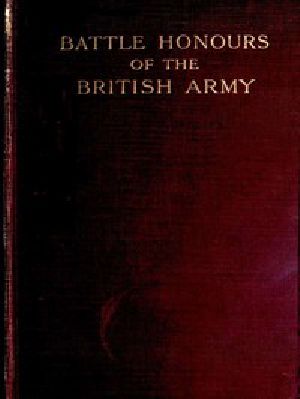 [Gutenberg 49654] • Battle Honours of the British Army / From Tangier, 1662, to the Commencement of the Reign of King Edward VII